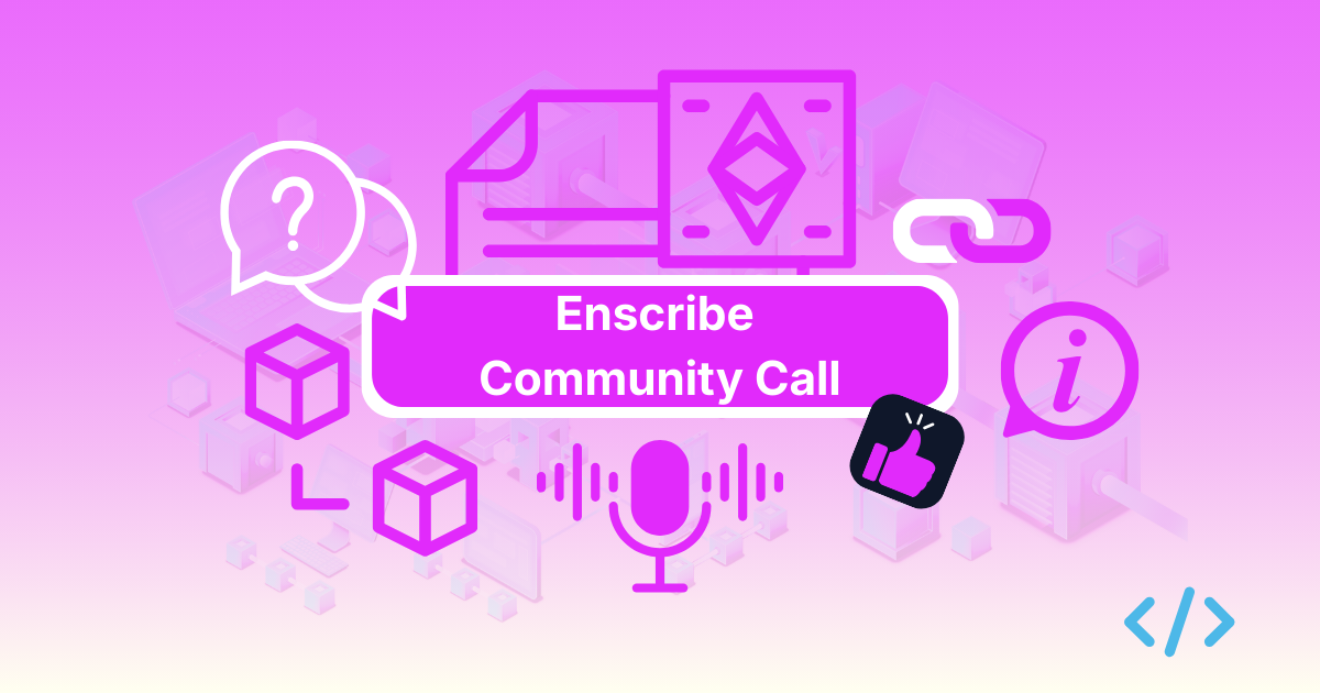 Enscribe community call